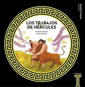 TRABAJOS DE HÉRCULES, LOS | 9788414005460 | GÓMEZ GIL, RICARDO/MONGAY, ANNA | Llibreria L'Illa - Llibreria Online de Mollet - Comprar llibres online