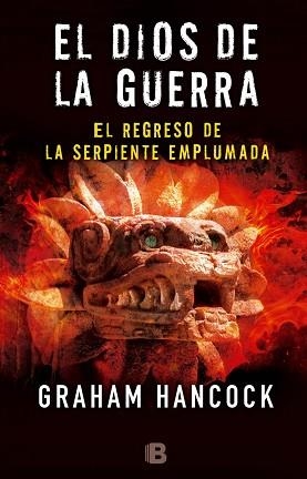 DIOS DE LA GUERRA II. EL REGRESO DE LA SERPIENTE EMPLUMADA | 9788466660105 | HANCOCK, GRAHAM