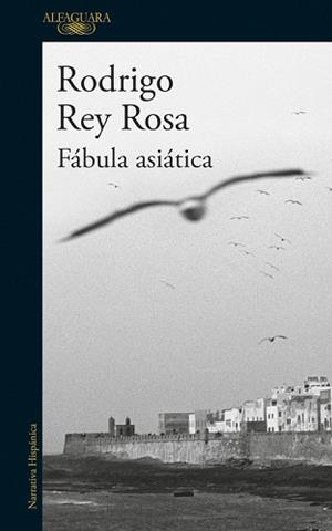 FÁBULA ASIÁTICA | 9788420425429 | REY ROSA, RODRIGO | Llibreria L'Illa - Llibreria Online de Mollet - Comprar llibres online