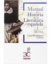 MANUAL HISTORIA LITERATURA ESPAÑOLA I | 9788497407717 | RODRIGUEZ CACHO, LINA