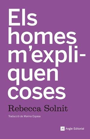 HOMES M'EXPLIQUEN COSES, ELS | 9788415307518 | SOLNIT, REBECCA | Llibreria L'Illa - Llibreria Online de Mollet - Comprar llibres online