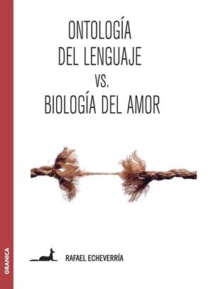 ONTOLOGIA DEL LENGUAJE VS BIOLOGIA DEL AMOR | 9789506418847 | ECHEVERRIA, RAFAEL | Llibreria L'Illa - Llibreria Online de Mollet - Comprar llibres online