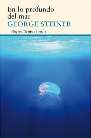 EN LO PROFUNDO DEL MAR | 9788416854073 | STEINER, GEORGE | Llibreria L'Illa - Llibreria Online de Mollet - Comprar llibres online