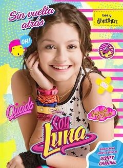 SOY LUNA. SIN VUELTA ATRÁS | 9788499518312 | DISNEY | Llibreria L'Illa - Llibreria Online de Mollet - Comprar llibres online