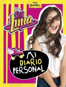SOY LUNA. MI DIARIO PERSONAL | 9788499518541 | DISNEY | Llibreria L'Illa - Llibreria Online de Mollet - Comprar llibres online
