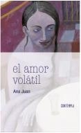 AMOR VOLÁTIL, EL | 9788414005507 | JUAN, ANA | Llibreria L'Illa - Llibreria Online de Mollet - Comprar llibres online