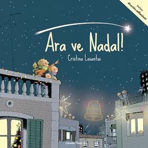 ARA VE NADAL! | 9788491371267 | LOSANTOS, CRISTINA | Llibreria L'Illa - Llibreria Online de Mollet - Comprar llibres online