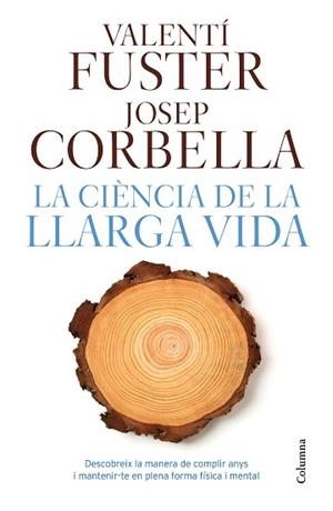 CIÈNCIA DE LA LLARGA VIDA, LA | 9788466421645 | VALENTI FUSTER DE CARULLA/CORBELLA, JOSEP