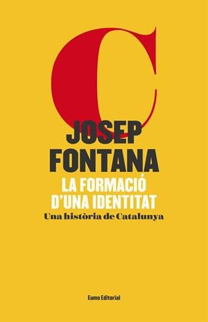 FORMACIÓ D'UNA IDENTITAT, LA | 9788497665766 | FONTANA LÁZARO, JOSEP | Llibreria L'Illa - Llibreria Online de Mollet - Comprar llibres online