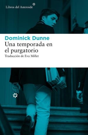 TEMPORADA EN EL PURGATORIO, UNA | 9788416213894 | DUNNE, DOMINICK | Llibreria L'Illa - Llibreria Online de Mollet - Comprar llibres online