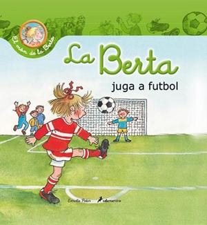 BERTA JUGA A FUTBOL, LA | 9788490572429 | SCHNEIDER, LIANE | Llibreria L'Illa - Llibreria Online de Mollet - Comprar llibres online