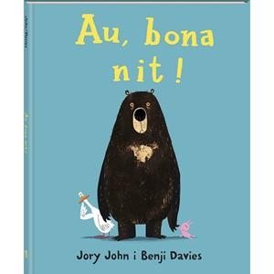 AU BONA NIT! | 9788416394296 | JOHN, JORY / BENJI DAVIES | Llibreria L'Illa - Llibreria Online de Mollet - Comprar llibres online