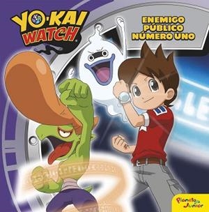 YO-KAI WATCH. ENEMIGO PÚBLICO NÚMERO UNO | 9788408163220 | YO-KAI WATCH | Llibreria L'Illa - Llibreria Online de Mollet - Comprar llibres online