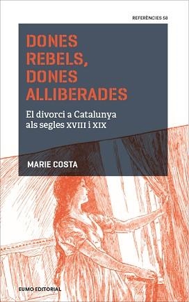 DONES REBELS DONES ALLIBERADES | 9788497665810 | COSTA, MARIE | Llibreria L'Illa - Llibreria Online de Mollet - Comprar llibres online