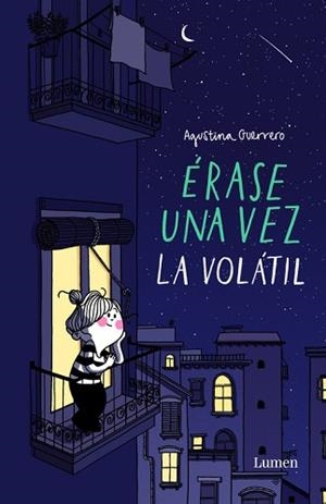 ÉRASE UNA VEZ LA VOLÁTIL | 9788426403384 | GUERRERO, AGUSTINA | Llibreria L'Illa - Llibreria Online de Mollet - Comprar llibres online