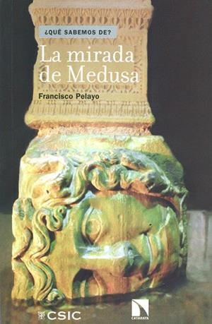 MIRADA DE MEDUSA, LA | 9788400099091 | PELAYO LÓPEZ, FRANCISCO | Llibreria L'Illa - Llibreria Online de Mollet - Comprar llibres online