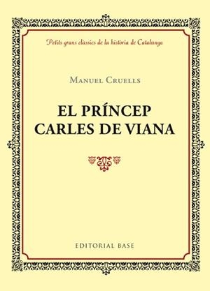 PRÍNCEP DE VIANA, EL | 9788416587391 | CRUELLS, MANUEL