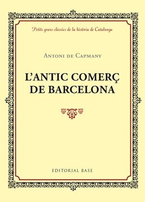 ANTIC COMERÇ DE BARCELONA, L' | 9788416587414 | DE CAPMANY, ANTONI