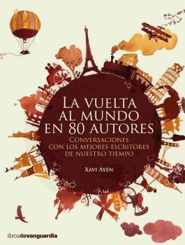 VUELTA AL MUNDO EN 80 AUTORES, LA | 9788416372317 | AYÉN, XAVI | Llibreria L'Illa - Llibreria Online de Mollet - Comprar llibres online