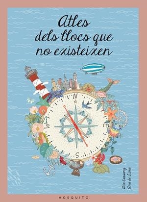 ATLES DELS LLOCS QUE NO EXISTEIXEN | 9788494555640 | CASSANY, MIA | Llibreria L'Illa - Llibreria Online de Mollet - Comprar llibres online