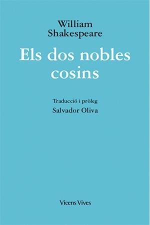 DOS NOBLES COSINS, ELS | 9788468241807 | SHAKESPEARE, WILLIAM | Llibreria L'Illa - Llibreria Online de Mollet - Comprar llibres online