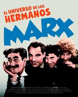 UNIVERSO DE LOS HERMANOS MARX, EL | 9788415606406 | AA.VV | Llibreria L'Illa - Llibreria Online de Mollet - Comprar llibres online