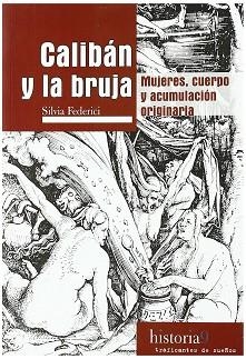 CALIBÁN Y LA BRUJA | 9788496453517 | FEDERICI, SILVIA | Llibreria L'Illa - Llibreria Online de Mollet - Comprar llibres online