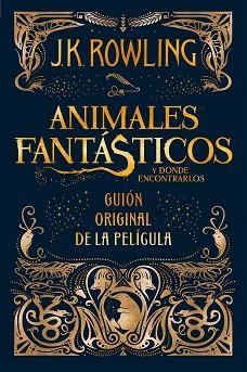 ANIMALES FANTÁSTICOS Y DÓNDE ENCONTRARLOS | 9788498387902 | ROWLING, J. K. | Llibreria L'Illa - Llibreria Online de Mollet - Comprar llibres online