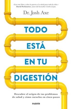 TODO ESTÁ EN TU DIGESTIÓN | 9788449332890 | AXE, JOSH | Llibreria L'Illa - Llibreria Online de Mollet - Comprar llibres online