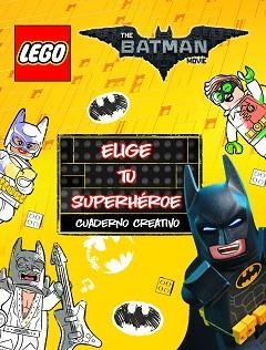 LEGO BATMAN. CUADERNO CREATIVO. ELIGE TU SUPERHÉROE | 9788408164968 | LEGO | Llibreria L'Illa - Llibreria Online de Mollet - Comprar llibres online