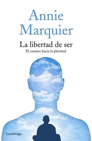 LIBERTAD DE SER, LA | 9788416694419 | MARQUIER, ANNIE