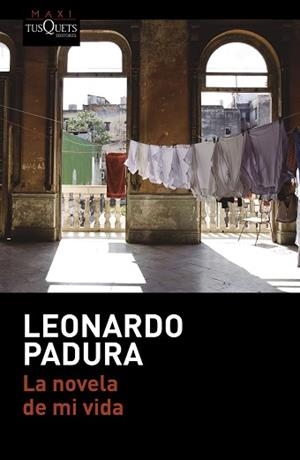 NOVELA DE MI VIDA, LA | 9788490663578 | PADURA, LEONARDO | Llibreria L'Illa - Llibreria Online de Mollet - Comprar llibres online