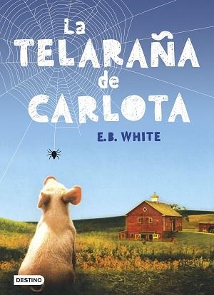 TELARAÑA DE CARLOTA, LA | 9788408166108 | WHITE, E.B. | Llibreria L'Illa - Llibreria Online de Mollet - Comprar llibres online