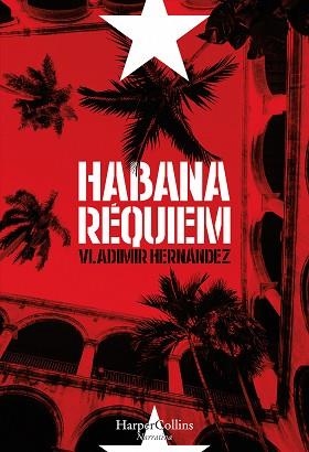 HABANA RÉQUIEM | 9788491390367 | HERNÁNDEZ, VLADIMIR | Llibreria L'Illa - Llibreria Online de Mollet - Comprar llibres online