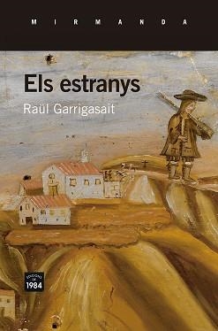 ESTRANYS, ELS | 9788415835974 | GARRIGASAIT, RAÜL | Llibreria L'Illa - Llibreria Online de Mollet - Comprar llibres online