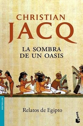 SOMBRA DE UN OASIS, LA | 9788408081586 | JACQ, CHRISTIAN | Llibreria L'Illa - Llibreria Online de Mollet - Comprar llibres online