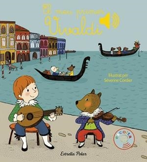 MEU PRIMER VIVALDI, EL | 9788491370277 | CORDIER, SEVERINE | Llibreria L'Illa - Llibreria Online de Mollet - Comprar llibres online