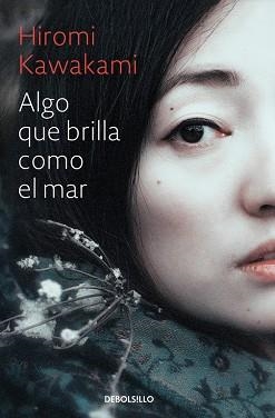 ALGO QUE BRILLA COMO EL MAR | 9788466338233 | KAWAKAMI, HIROMI | Llibreria L'Illa - Llibreria Online de Mollet - Comprar llibres online