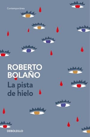 PISTA DE HIELO, LA | 9788466337137 | BOLAÑO, ROBERTO | Llibreria L'Illa - Llibreria Online de Mollet - Comprar llibres online