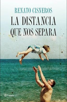 DISTANCIA QUE NOS SEPARA, LA | 9788408158172 | CISNEROS, RENATO | Llibreria L'Illa - Llibreria Online de Mollet - Comprar llibres online