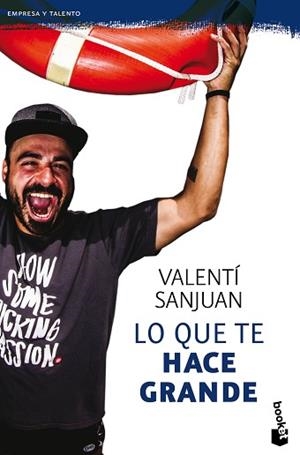 LO QUE TE HACE GRANDE | 9788416928064 | SANJUAN, VALENTI | Llibreria L'Illa - Llibreria Online de Mollet - Comprar llibres online