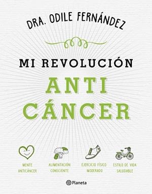 MI REVOLUCIÓN ANTICÁNCER | 9788408165194 | FERNÁNDEZ, ODILE | Llibreria L'Illa - Llibreria Online de Mollet - Comprar llibres online