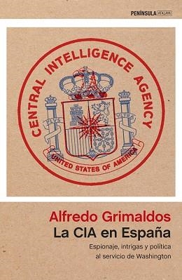 CIA EN ESPAÑA, LA | 9788499425627 | GRIMALDOS, ALFREDO