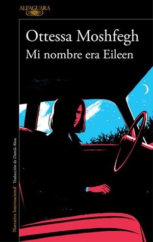 MI NOMBRE ERA EILEEN | 9788420423944 | MOSHFEGH, OTTESSA | Llibreria L'Illa - Llibreria Online de Mollet - Comprar llibres online