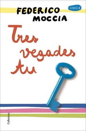 TRES VEGADES TU | 9788466422055 | MOCCIA, FEDERICO | Llibreria L'Illa - Llibreria Online de Mollet - Comprar llibres online