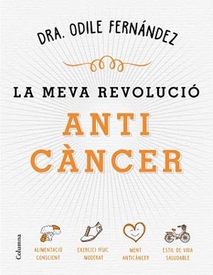 MEVA REVOLUCIÓ ANTICÀNCER, LA | 9788466422079 | FERNÁNDEZ, ODILE | Llibreria L'Illa - Llibreria Online de Mollet - Comprar llibres online