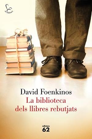 BIBLIOTECA DELS LLIBRES REBUTJATS, LA | 9788429775709 | FOENKINOS, DAVID | Llibreria L'Illa - Llibreria Online de Mollet - Comprar llibres online