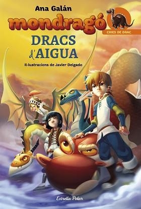 MONDRAGÓ. DRACS D'AIGUA | 9788491371748 | GALÁN, ANA | Llibreria L'Illa - Llibreria Online de Mollet - Comprar llibres online