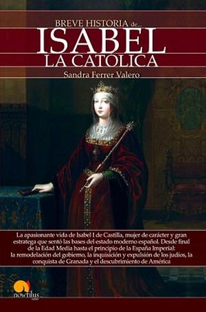 BREVE HISTORIA DE ISABEL LA CATÓLICA | 9788499678382 | FERRER VALERO, SANDRA | Llibreria L'Illa - Llibreria Online de Mollet - Comprar llibres online
