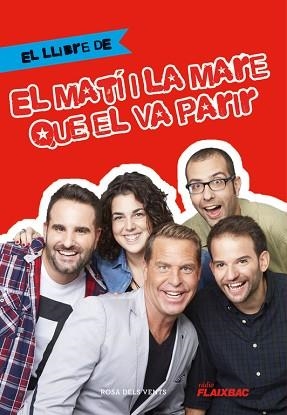 LLIBRE DEL MATÍ I LA MARE QUE EL VA PARIR, EL | 9788416430567 | PEREZ, CARLES/CASANOVAS, MARC/DALMAU, OR